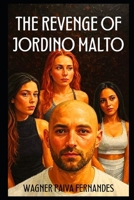 THE REVENGE OF JORDINO MALTO B0F9B4JRW7 Book Cover