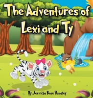 The Adventures of Lexi and Ty 1087916607 Book Cover