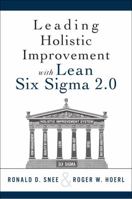 Leading Holistic Improvement with Lean Six Sigma 2.0 0134288882 Book Cover