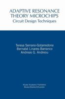 Adaptive Resonance Theory Microchips: Circuit Design Techniques 0792382315 Book Cover