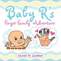 Baby R's Finger Family Adventure 1543760961 Book Cover