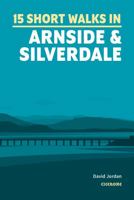 Short Walks in Arnside and Silverdale 1786311585 Book Cover