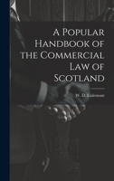 A Popular Handbook of the Commercial Law of Scotland 1022155008 Book Cover