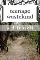 teenage wasteland 1499247257 Book Cover