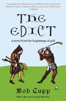 The Edict: a Novel from the Beginnings of Golf 0307385922 Book Cover