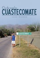 On the road to Cuastecomate 1456762680 Book Cover