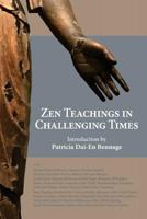 Zen Teachings in Challenging Times 1723235636 Book Cover