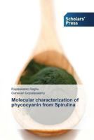 Molecular Characterization of Phycocyanin from Spirulina 3639701933 Book Cover