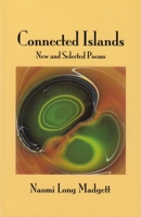 Connected Islands: New and Selected Poems 0916418944 Book Cover