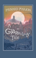 A Glastonbury Tale 152728722X Book Cover