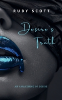 Desire's Truth (An Awakening of Desire) B0F3B9VTRC Book Cover