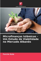 Microfinanças Islâmicas - Um Estudo de Viabilidade no Mercado Albanês (Portuguese Edition) 6209726232 Book Cover