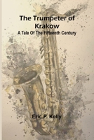 The trumpeter of Krakow A tale of the fifteenth century 9362515296 Book Cover