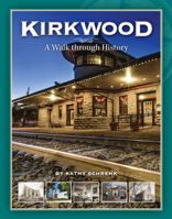 Kirkwood: A Walk through History 1681063999 Book Cover