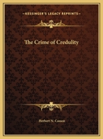 The Crime of Credulity 1596053402 Book Cover