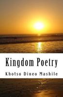 Kingdom Poetry: Spreading the Word One Poem at a Time. 151207554X Book Cover