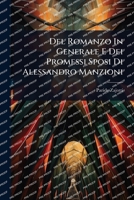 Del Romanzo In Generale E Dei Promessi Sposi Di Alessandro Manzioni (Italian Edition) 1024881814 Book Cover