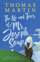 The Life and Times of Mr. Joseph Soap 199996201X Book Cover