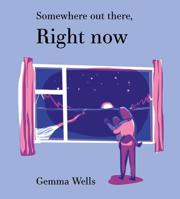 Somewhere Out There Right Now 1857144767 Book Cover