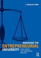 Managing the Entrepreneurial University: Legal Issues and Commercial Realities 0415872456 Book Cover