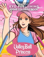 Anime Coloring book Volleyball Princess: 40+ Manga Illustration with a Sporty Twist - Get Ready for a High-Quality Volleyball Coloring Experience (Anime Coloring Books) B0CN9B988H Book Cover