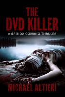 The DVD Killer: a Brenda Corrino Thriller (Brenda Corrino Thriller Series) 1798667347 Book Cover