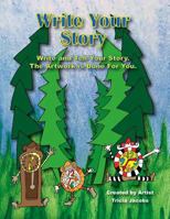 Write Your Story.: Write and Tell Your Story. the Artwok Is Done for You. 1546900381 Book Cover