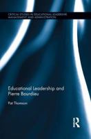 Educational Leadership and Pierre Bourdieu (Critical Studies in Educational Leadership, Management and Administration) 1138609706 Book Cover