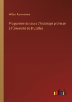 Programme du cours d'histologie professé à l'Ùniversité de Bruxelles 3385017726 Book Cover