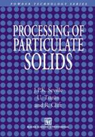 Processing of Particulate Solids (Particle Technology Series) 0751403768 Book Cover