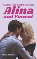 Undercover Flirt Love Story Alina and Vincent: It started with a Cocktail B09T63TF1L Book Cover