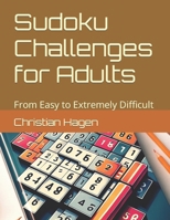 Sudoku Challenges for Adults: From Easy to Extremely Difficult (German Edition) B0CSBJR7N5 Book Cover