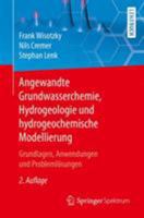 Angewandte Grundwasserchemie, Hydrogeologie Und Hydrogeochemische Modellierung: Grundlagen, Anwendungen Und Probleml�sungen 3662555573 Book Cover