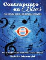 Contrapunto en Blues: Para Guitarra o Dos Guitarras a Dos Voces B08ZD6TJPQ Book Cover