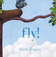 Fly! 1534451285 Book Cover