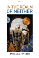 In the Realm of Neither / Poems 0615221823 Book Cover