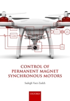 Control of Permanent Magnet Synchronous Motors 0198742967 Book Cover