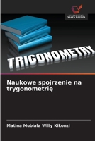 Naukowe spojrzenie na trygonometrie (Polish Edition) 6208870208 Book Cover
