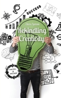 Rekindling Creativity 9916863075 Book Cover