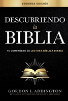 Descubriendo la Biblia, Segunda edición: Tu compañero de lectura bíblica diaria (Spanish Edition) B0DQF8QCN3 Book Cover