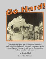 Go Hard - The Kayo Emmot Story 1732460418 Book Cover