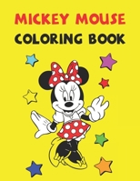 Mickey Mouse Coloring Book: Best Coloring Book Gift For Kids Ages 4-8 9-12 1677824301 Book Cover