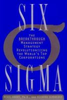 Six Sigma: The Breakthrough Management Strategy Revolutionizing the World's Top Corporations 0385494386 Book Cover