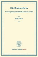 Die Bodenreform: Eine Dogmengeschichtlich-Kritische Studie 3428164083 Book Cover