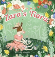 Zara's Tiara: A Wise Little Dog B0GQ98XDZ7 Book Cover