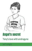 Angel's secret: Tony's love with androgyne B0B5K4VJGL Book Cover