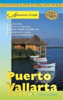 Adventure Guide Puerto Vallarta & Vicinity (Adventure Guides Series) (Adventure Guides Series) 1588435946 Book Cover