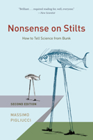 Nonsense on Stilts: How to Tell Science from Bunk 0226667855 Book Cover