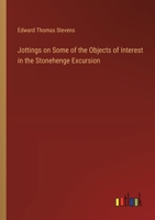 Jottings on Some of the Objects of Interest in the Stonehenge Excursion 1437070787 Book Cover