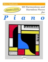 10 Harmonious and Harmless Pieces for Piano 0996909435 Book Cover